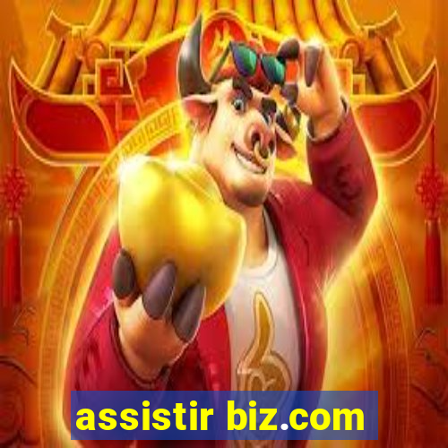 assistir biz.com