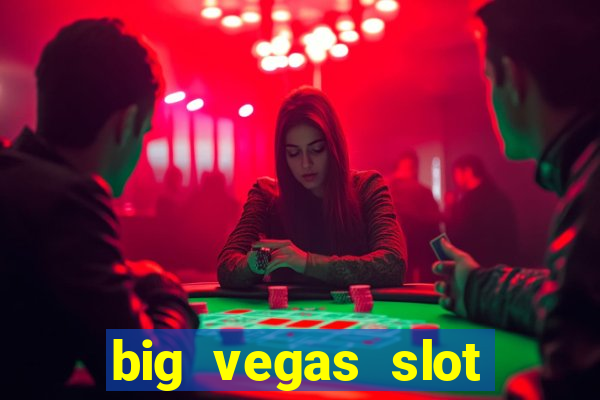 big vegas slot free play