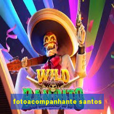 fotoacompanhante santos