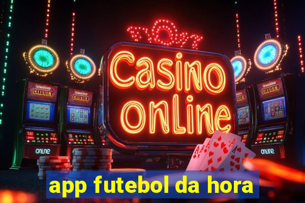 app futebol da hora