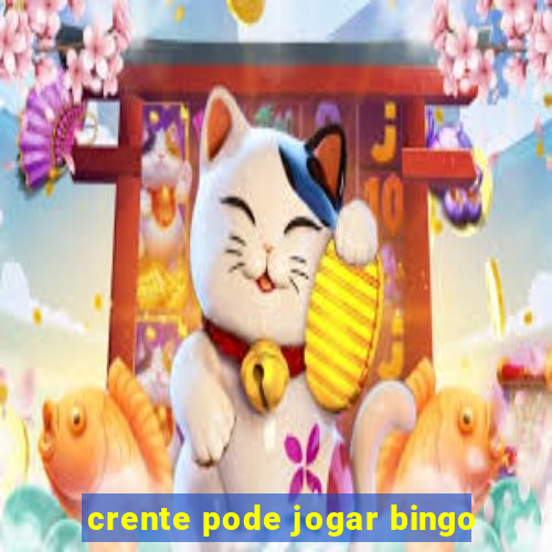 crente pode jogar bingo