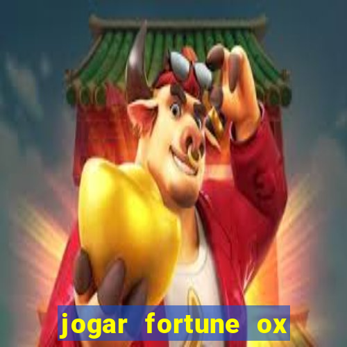 jogar fortune ox demo gratis