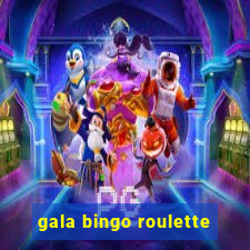 gala bingo roulette