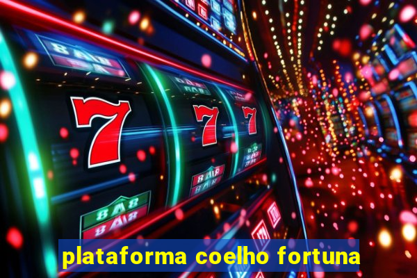 plataforma coelho fortuna