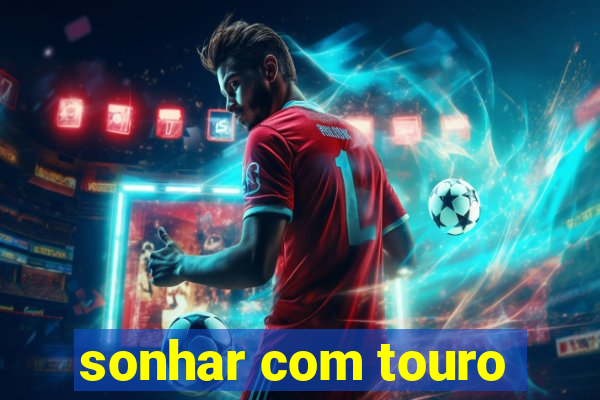 sonhar com touro