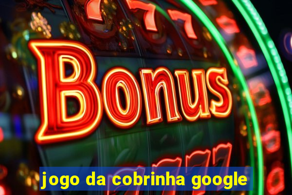 jogo da cobrinha google