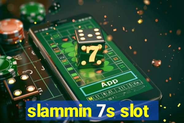 slammin 7s slot