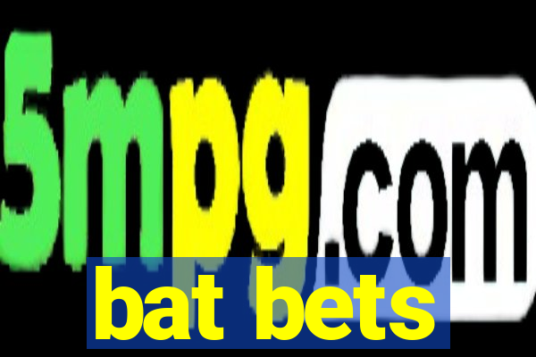 bat bets