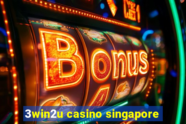 3win2u casino singapore