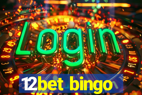 12bet bingo