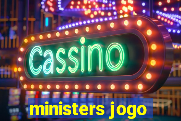 ministers jogo