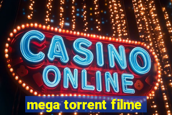 mega torrent filme