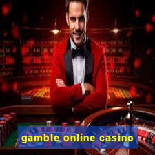 gamble online casino