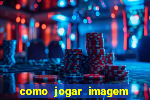 como jogar imagem no google para pesquisa