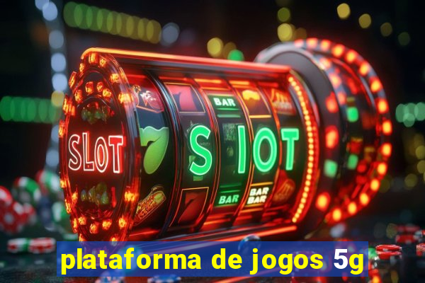 plataforma de jogos 5g