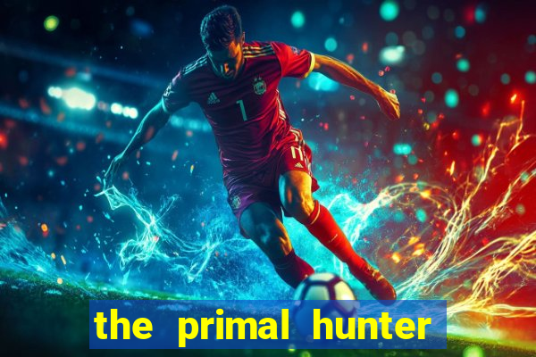 the primal hunter pt br