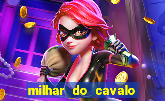 milhar do cavalo que mais sai