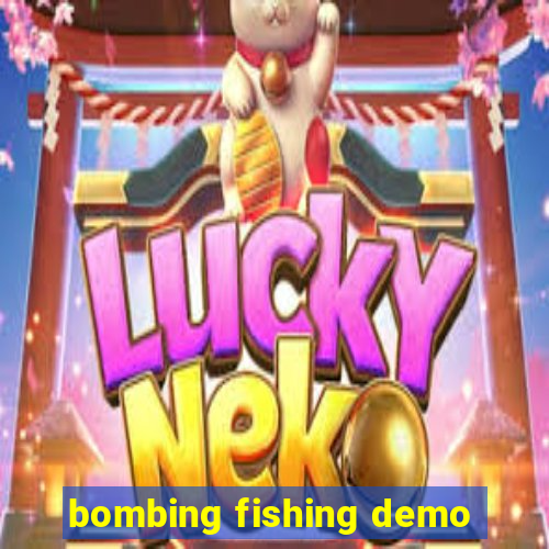 bombing fishing demo