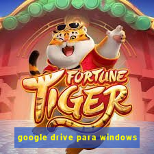 google drive para windows