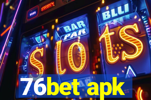 76bet apk