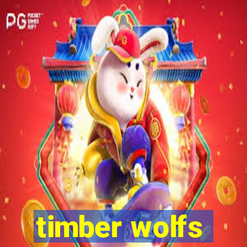 timber wolfs