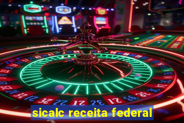 sicalc receita federal