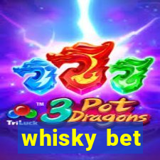 whisky bet