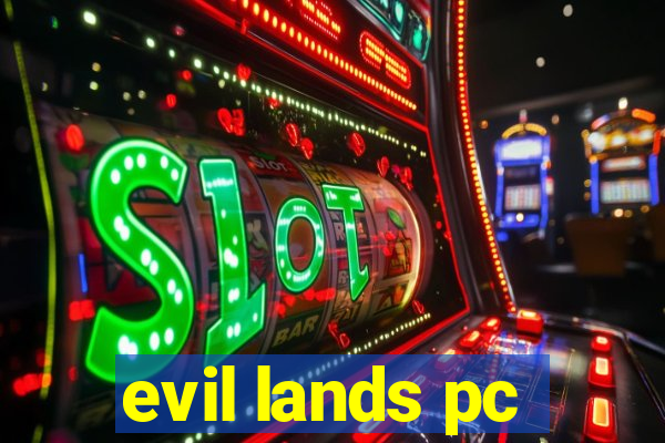 evil lands pc