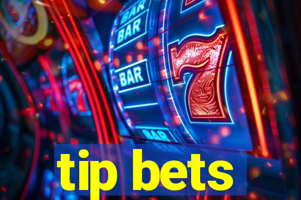 tip bets