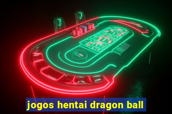 jogos hentai dragon ball