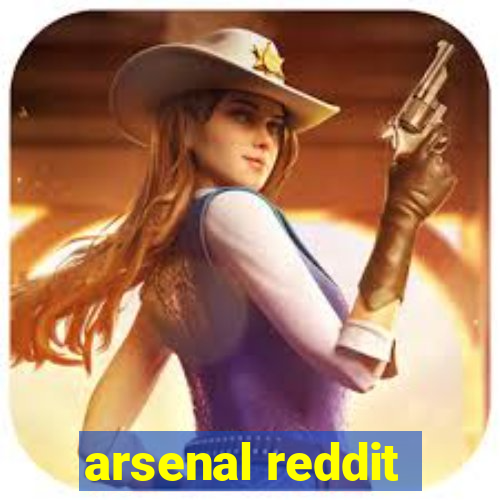 arsenal reddit