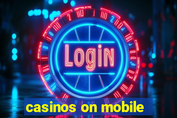 casinos on mobile