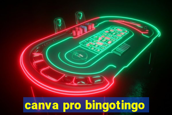 canva pro bingotingo