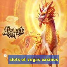 slots of vegas casinos