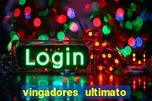 vingadores ultimato filme completo dublado google drive