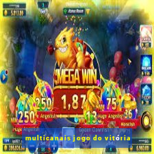 multicanais jogo do vitória