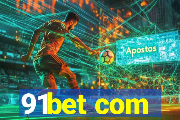 91bet com