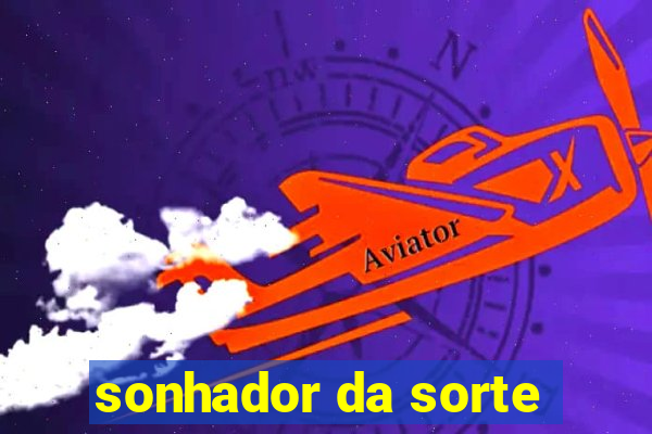 sonhador da sorte