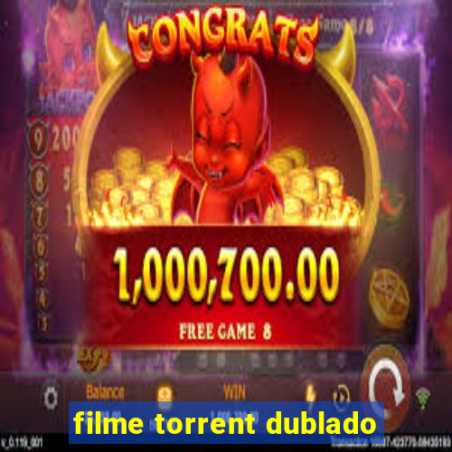 filme torrent dublado