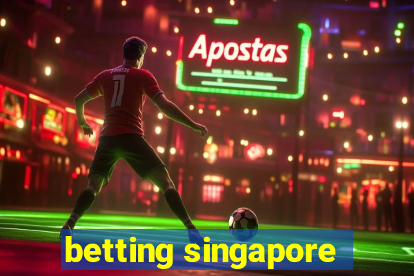 betting singapore