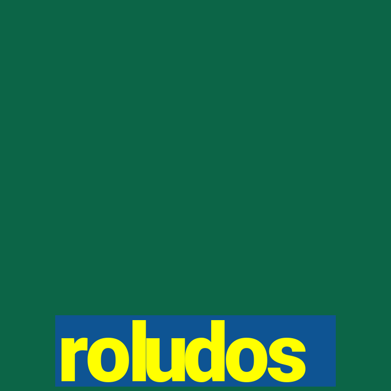 roludos