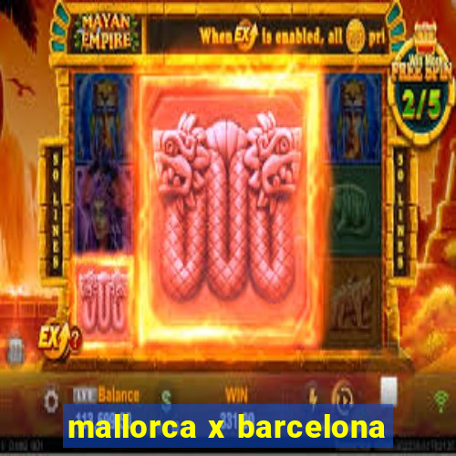 mallorca x barcelona