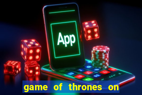 game of thrones on google drive