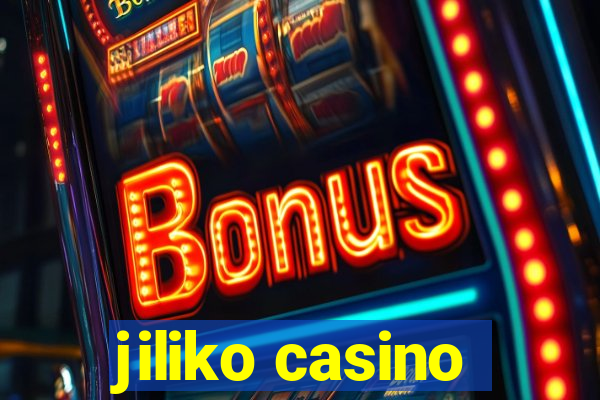 jiliko casino