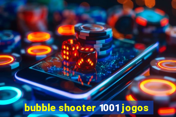 bubble shooter 1001 jogos