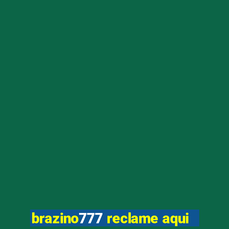 brazino777 reclame aqui