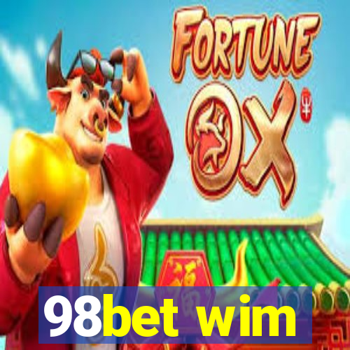 98bet wim