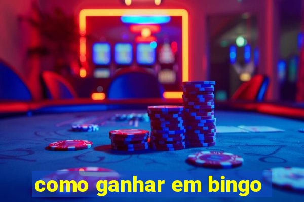 como ganhar em bingo