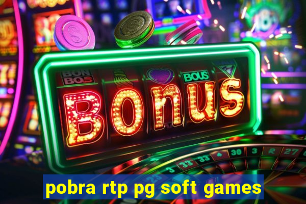 pobra rtp pg soft games