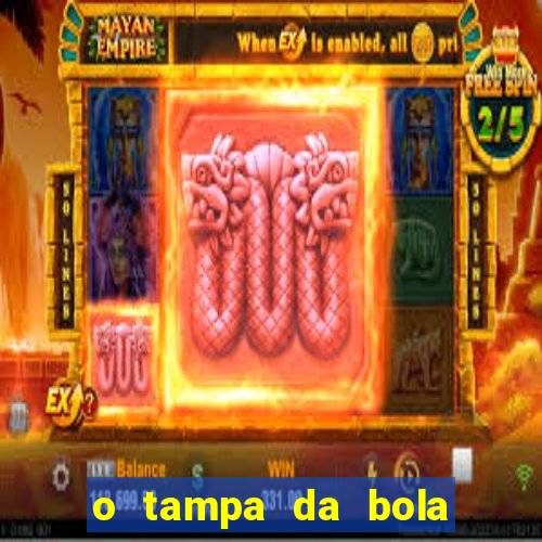 o tampa da bola ao vivo